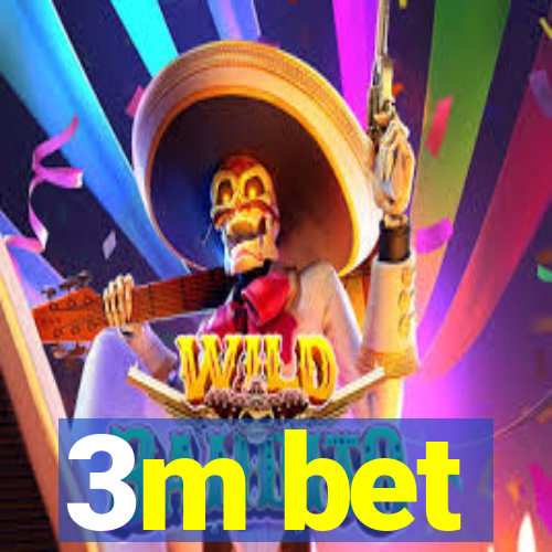 3m bet